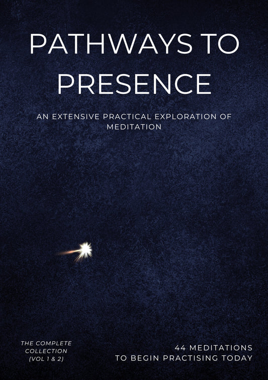 Pathways to Presence: The Complete Collection (Volumes 1 & 2)